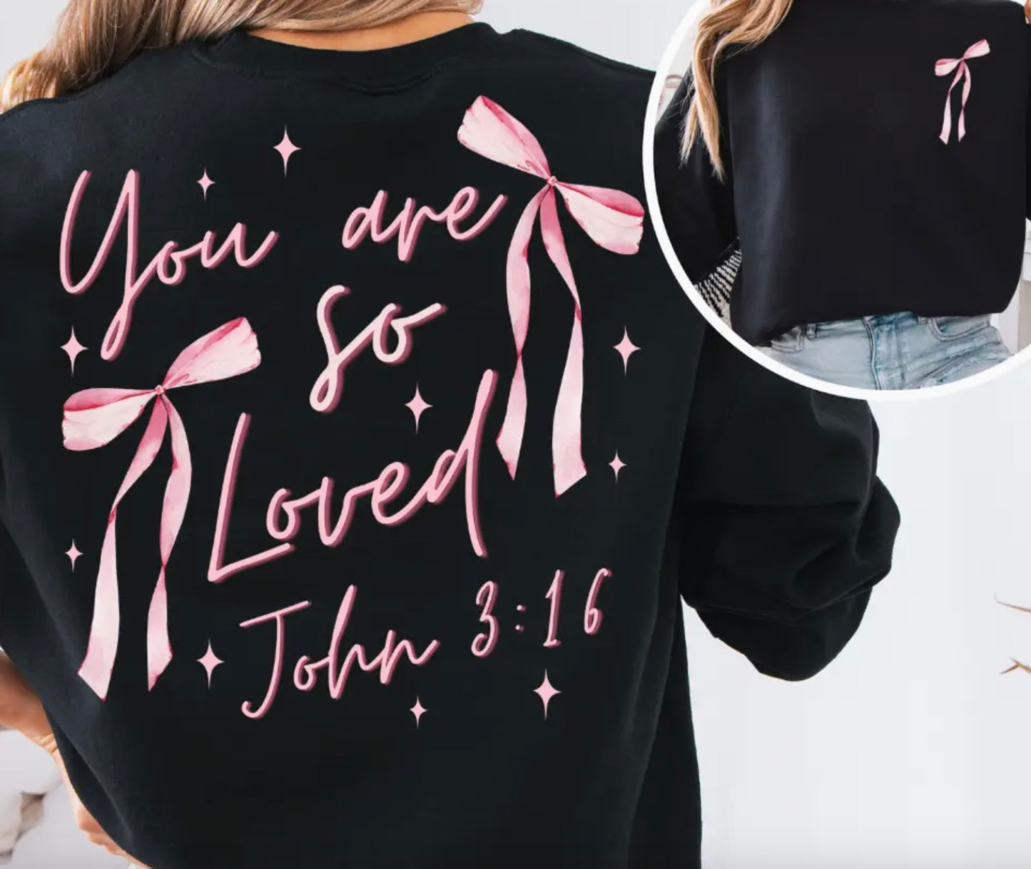 You Are So Loved 3:16  (3XL)